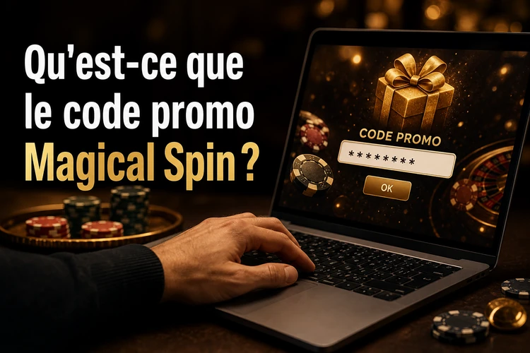 Qu'est-ce que le code promo Magical Spin?
